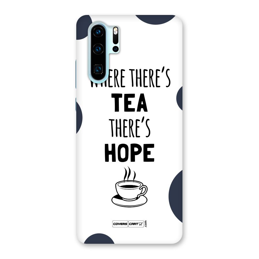 Tea Hope Back Case for Huawei P30 Pro