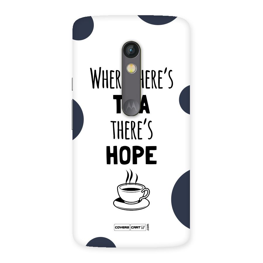 Tea Hope Back Case for Moto X Play