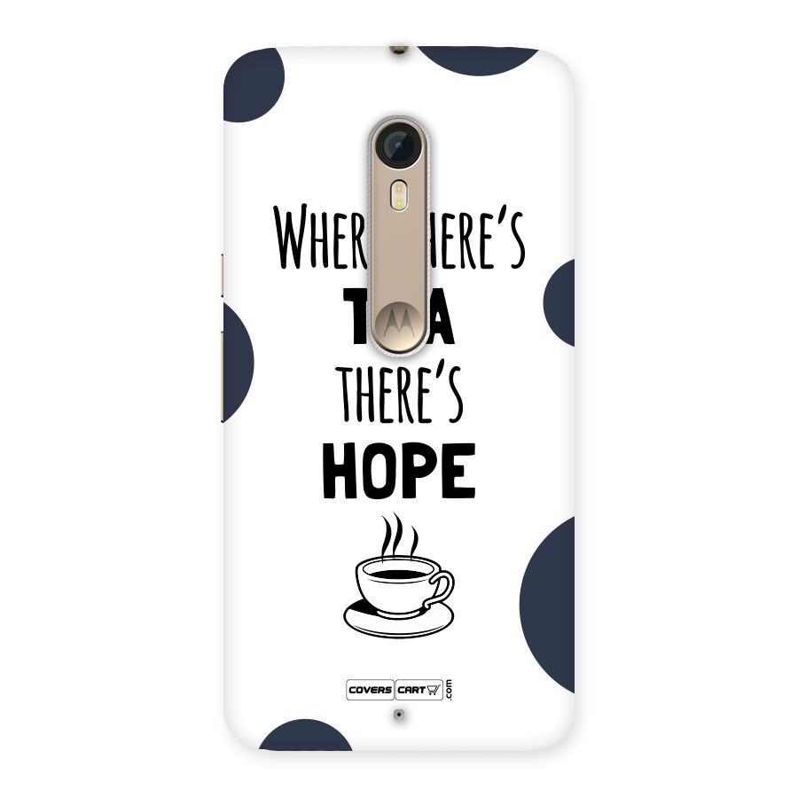 Tea Hope Back Case for Motorola Moto X Style