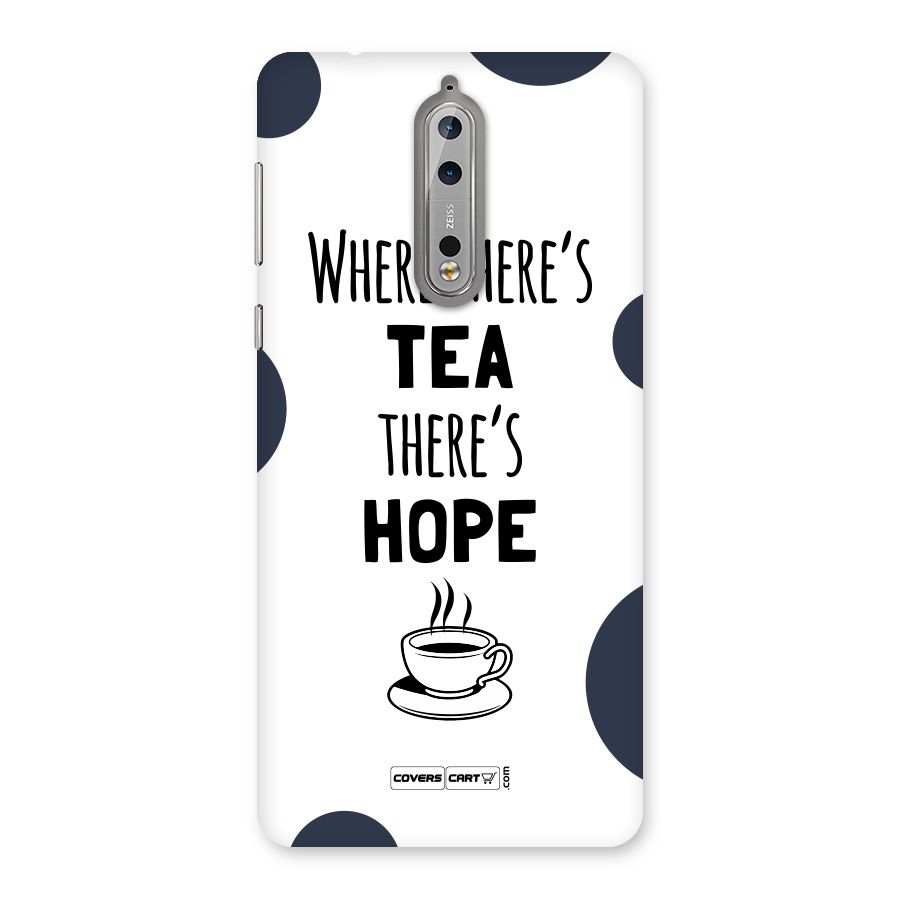 Tea Hope Back Case for Nokia 8