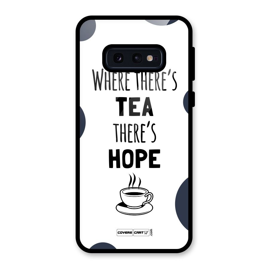 Tea Hope Glass Back Case for Galaxy S10e