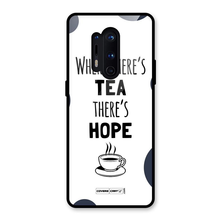Tea Hope Glass Back Case for OnePlus 8 Pro
