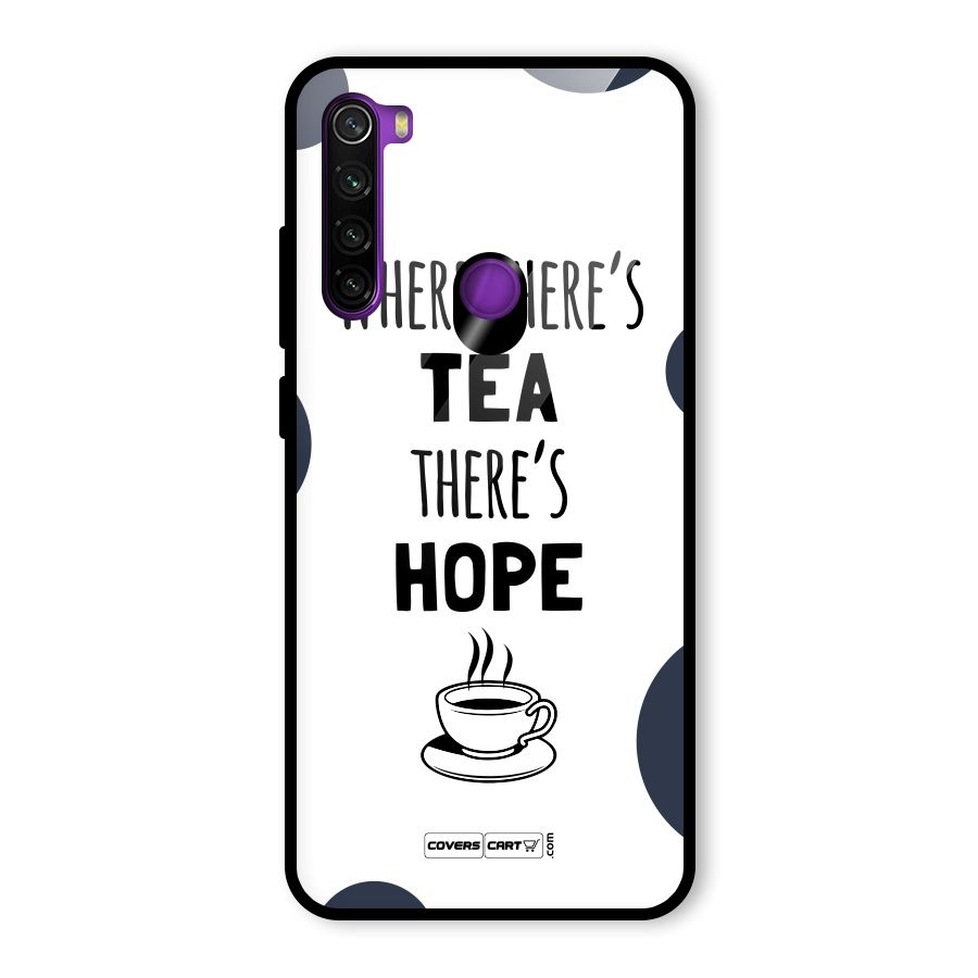 Tea Hope Glass Back Case for Redmi Note 8