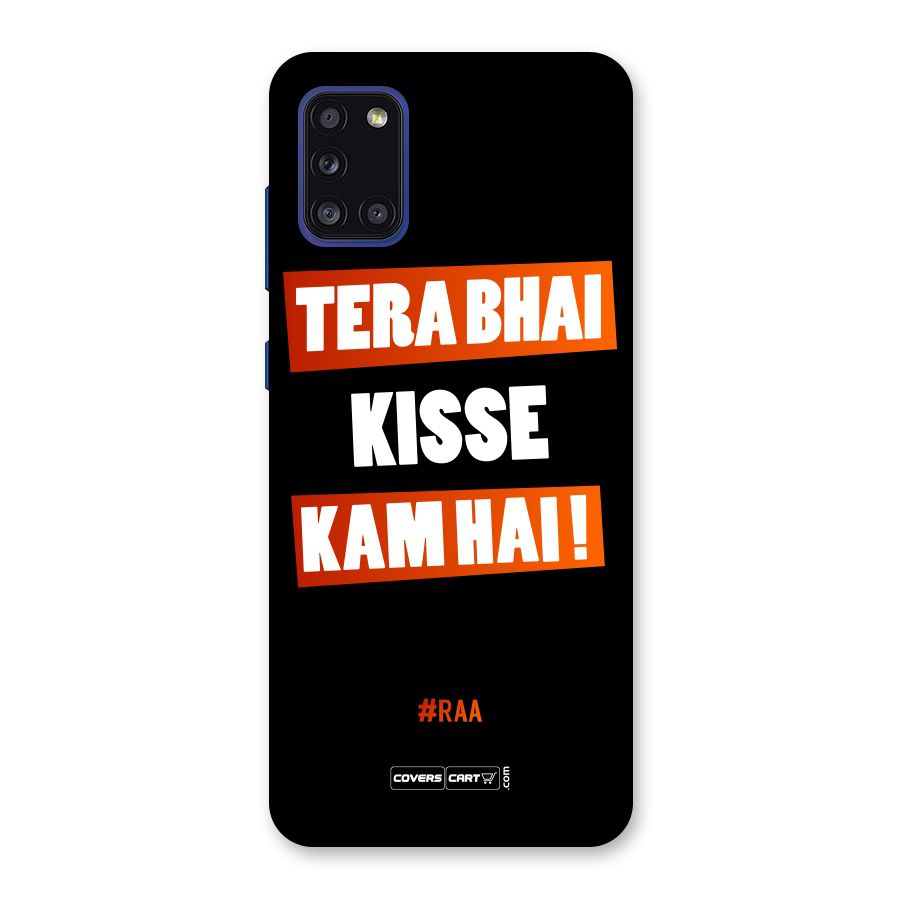 Tera Bhai Kisse Kam Hai Back Case for Galaxy A31