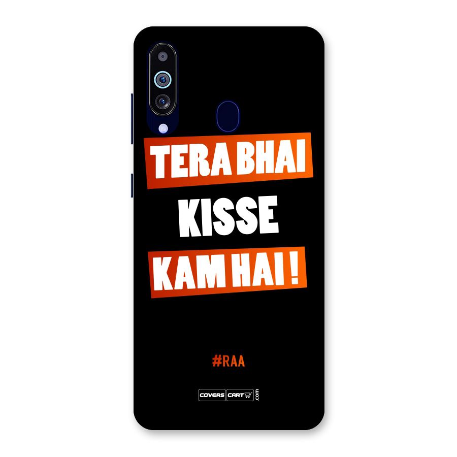 Tera Bhai Kisse Kam Hai Back Case for Galaxy A60