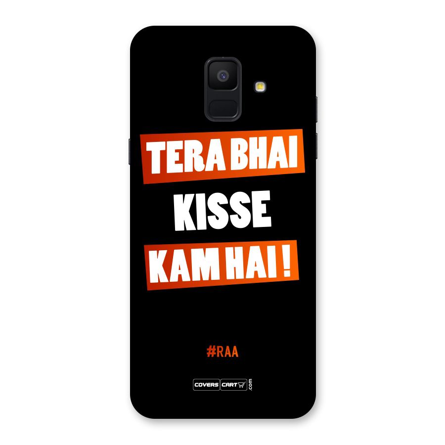 Tera Bhai Kisse Kam Hai Back Case for Galaxy A6 (2018)