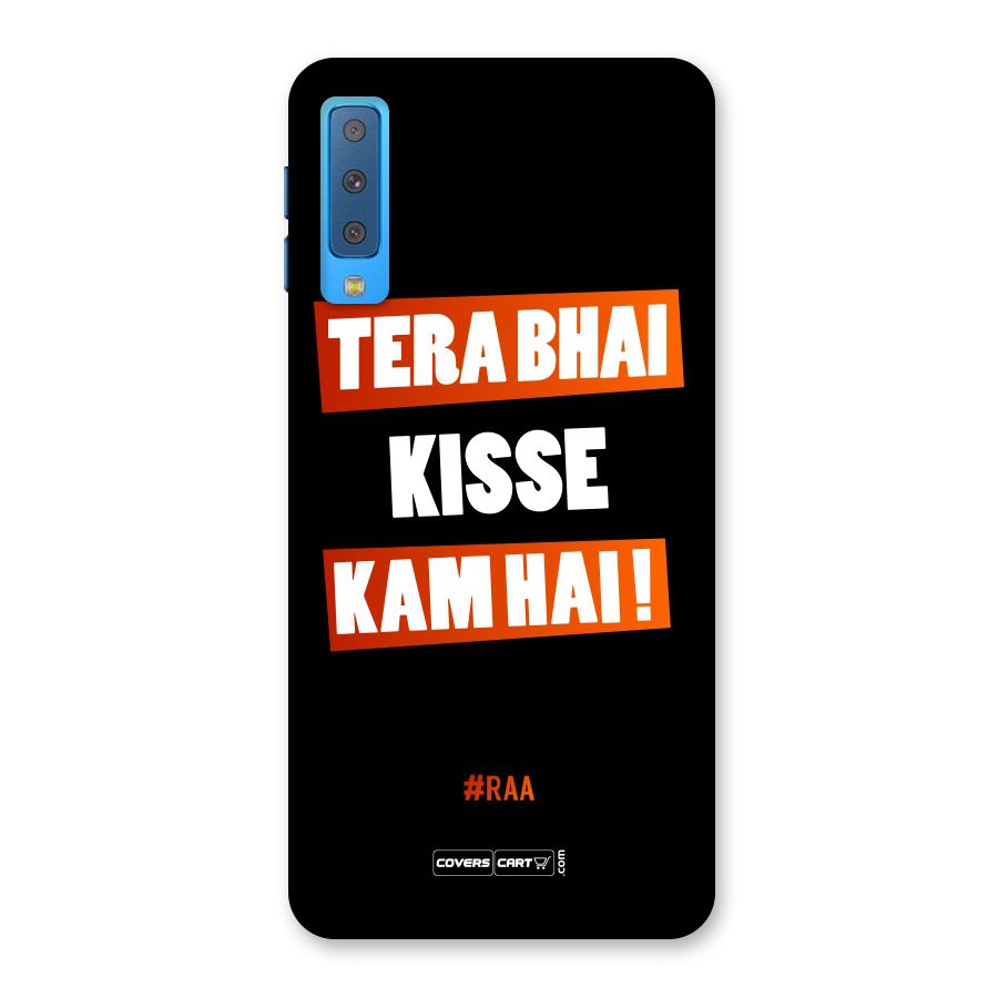 Tera Bhai Kisse Kam Hai Back Case for Galaxy A7 (2018)