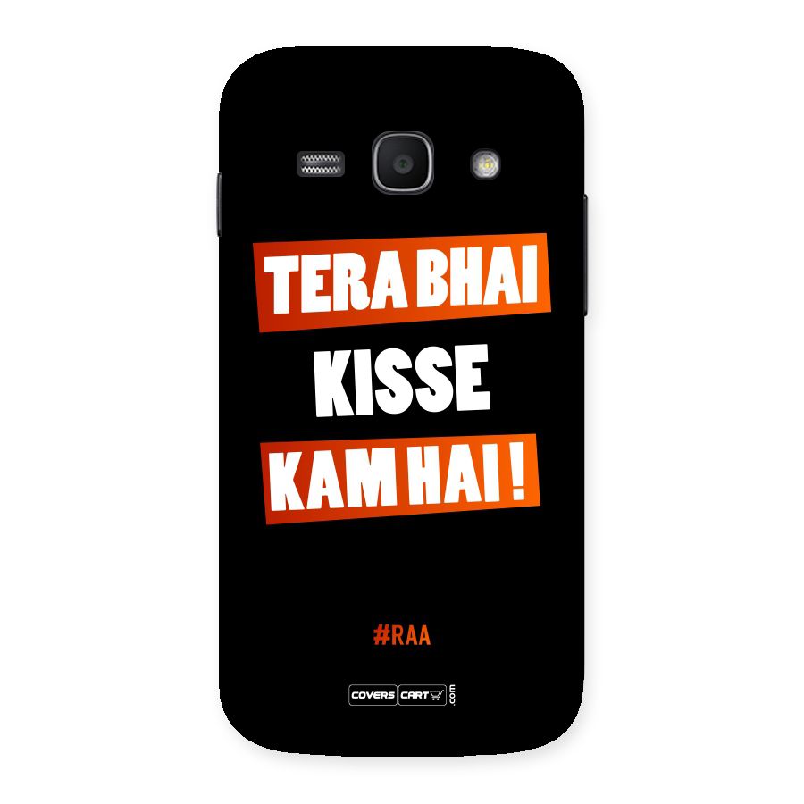 Tera Bhai Kisse Kam Hai Back Case for Galaxy Ace 3