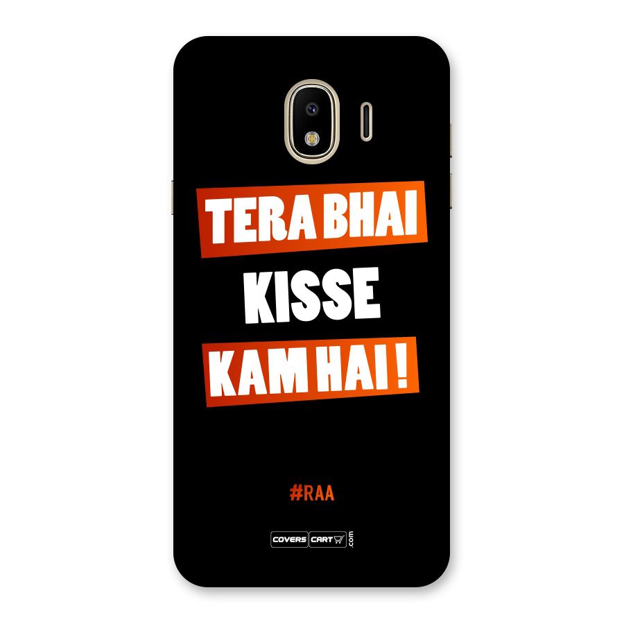 Tera Bhai Kisse Kam Hai Back Case for Galaxy J4