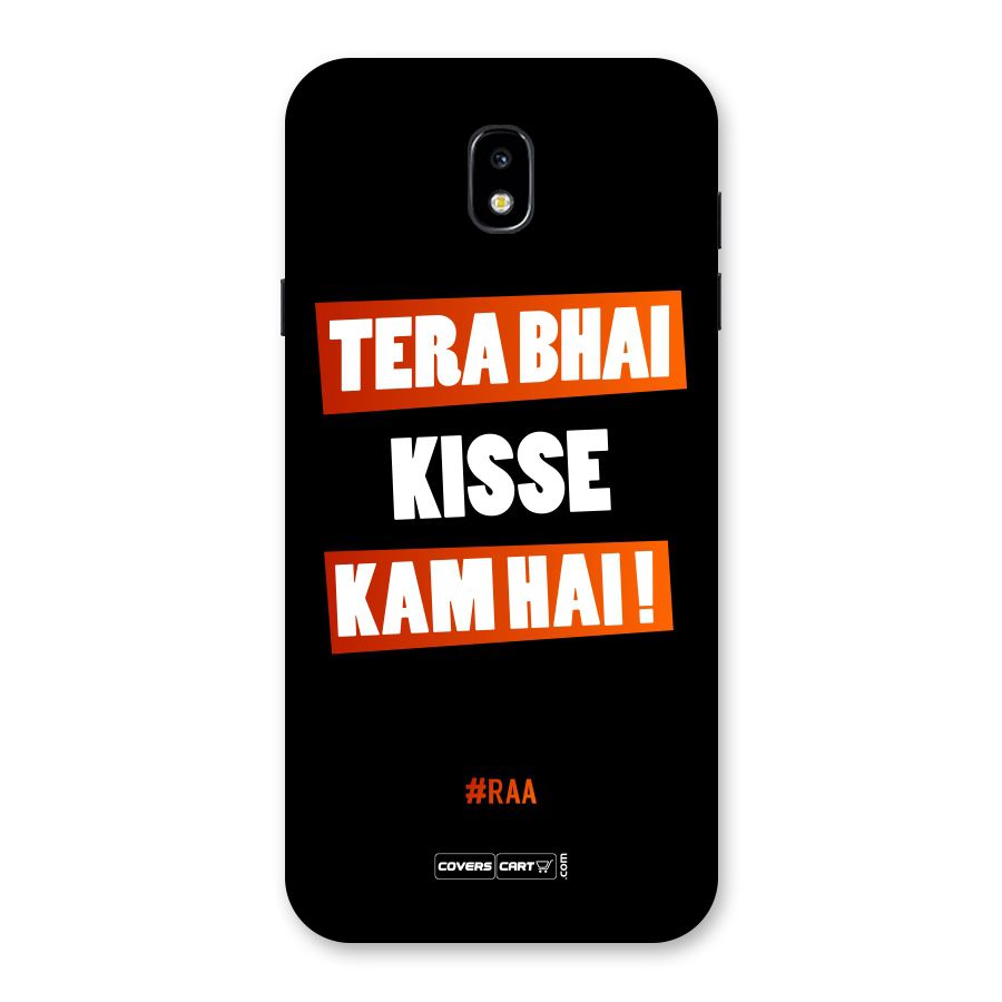 Tera Bhai Kisse Kam Hai Back Case for Galaxy J7 Pro