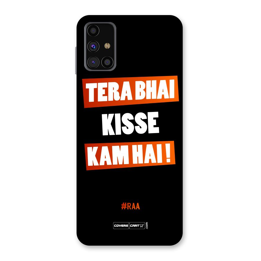 Tera Bhai Kisse Kam Hai Back Case for Galaxy M31s