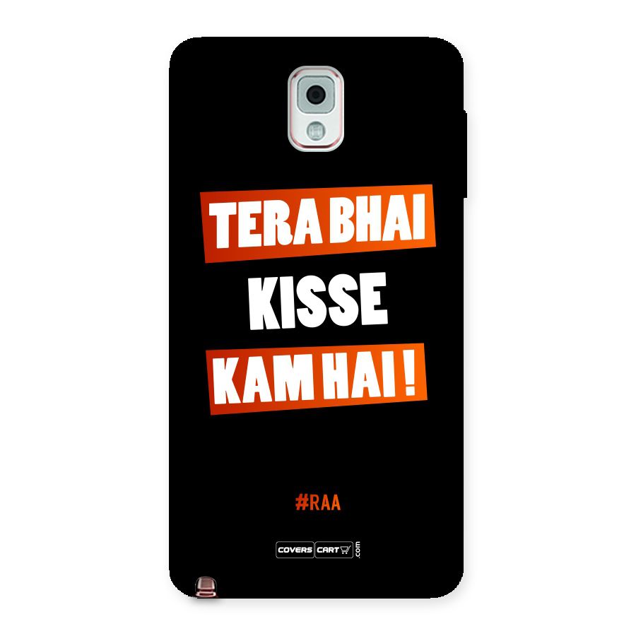 Tera Bhai Kisse Kam Hai Back Case for Galaxy Note 3
