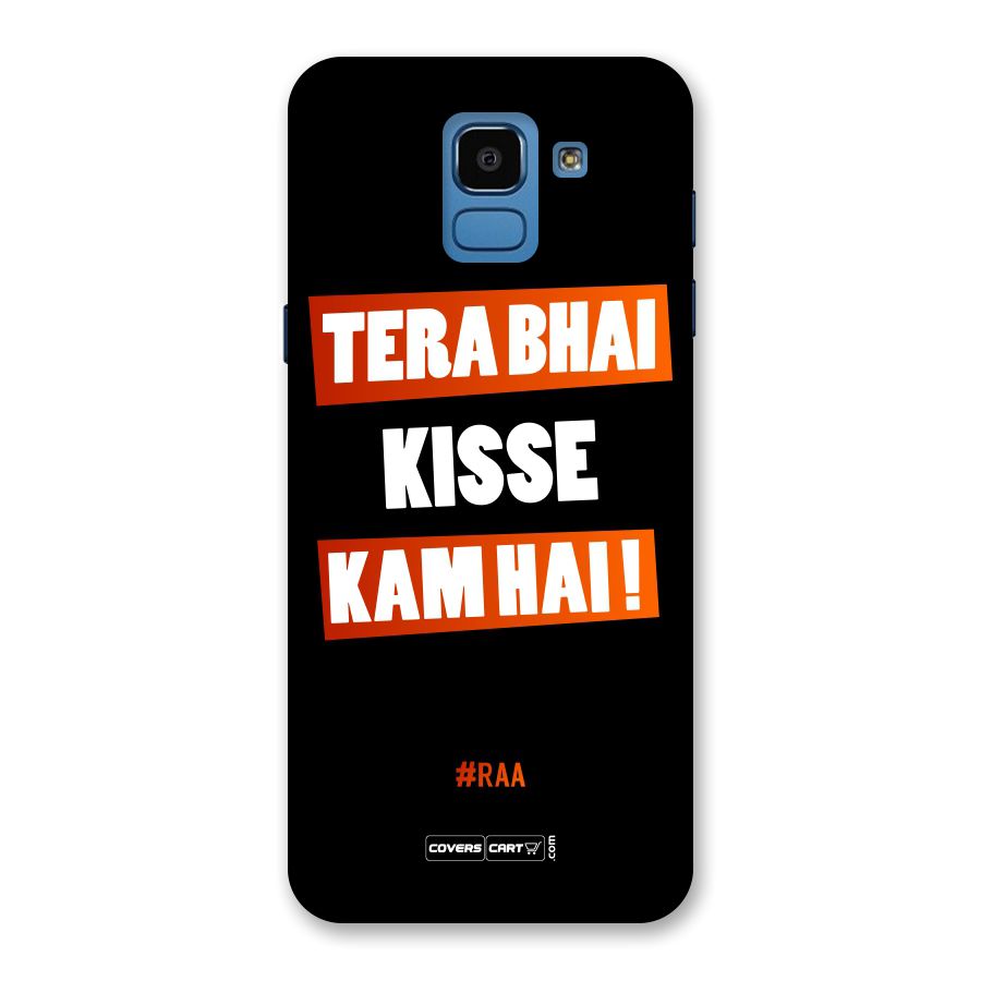 Tera Bhai Kisse Kam Hai Back Case for Galaxy On6