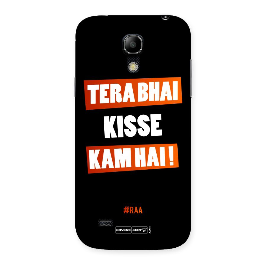 Tera Bhai Kisse Kam Hai Back Case for Galaxy S4 Mini