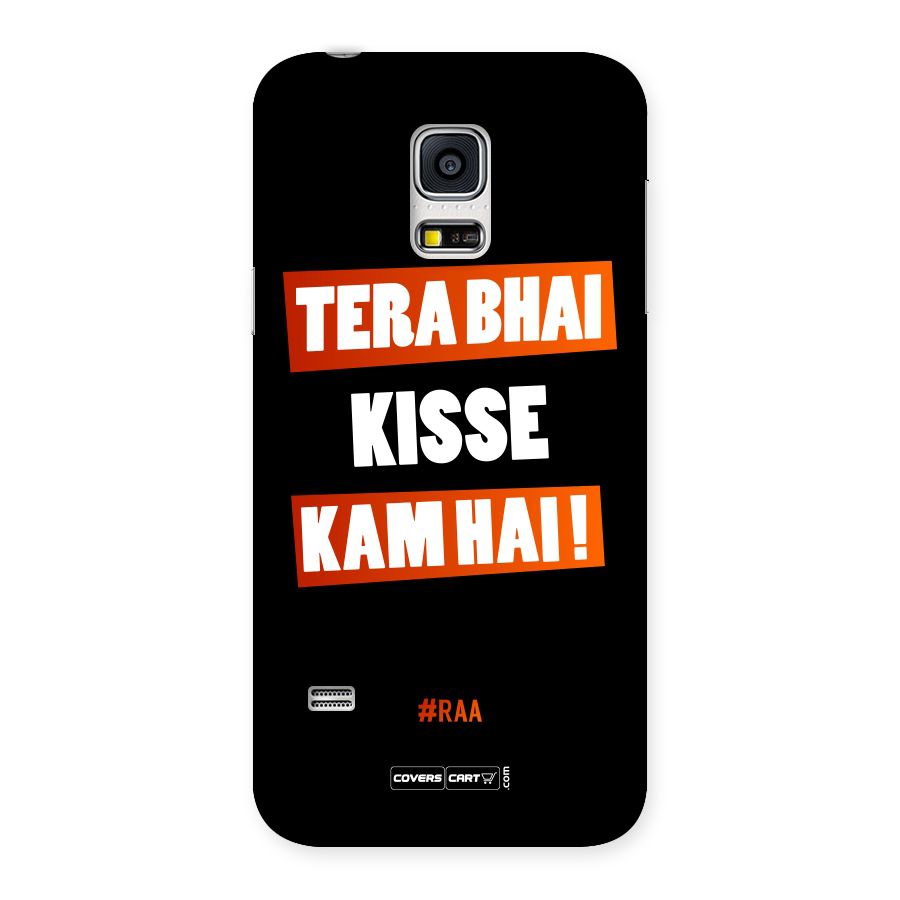 Tera Bhai Kisse Kam Hai Back Case for Galaxy S5 Mini