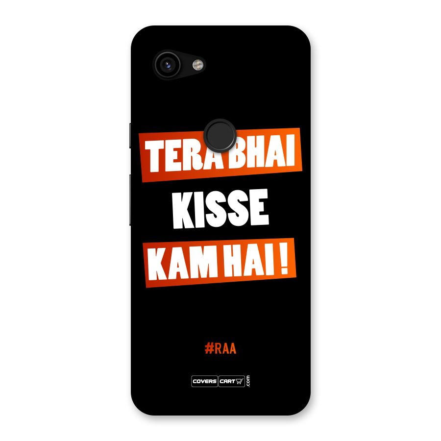 Tera Bhai Kisse Kam Hai Back Case for Google Pixel 3a