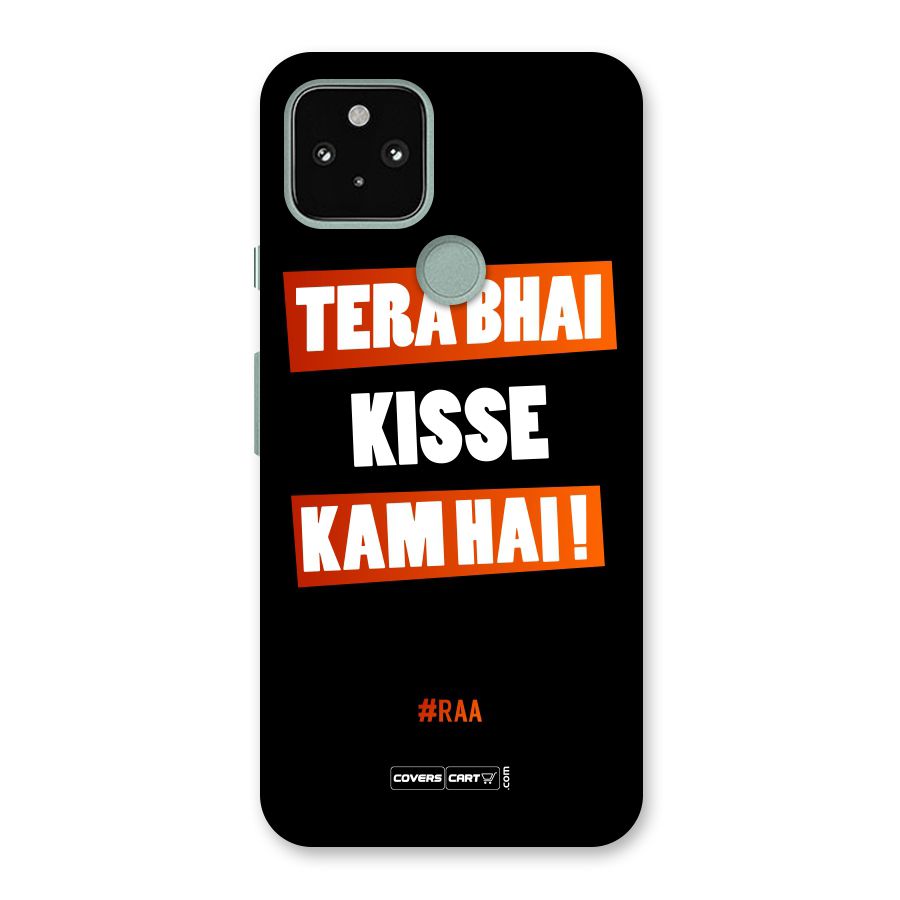 Tera Bhai Kisse Kam Hai Back Case for Google Pixel 5