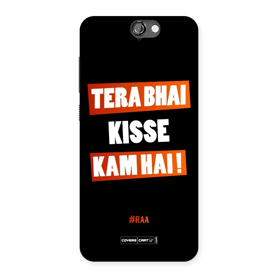 Tera Bhai Kisse Kam Hai Back Case for HTC One A9