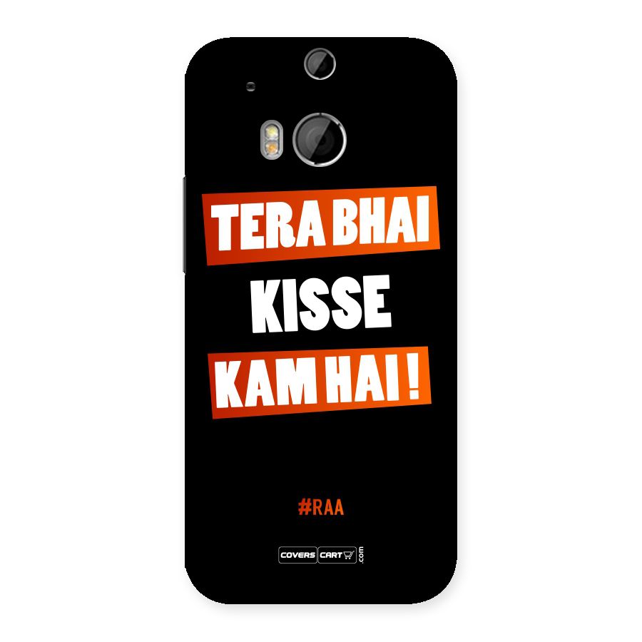 Tera Bhai Kisse Kam Hai Back Case for HTC One M8