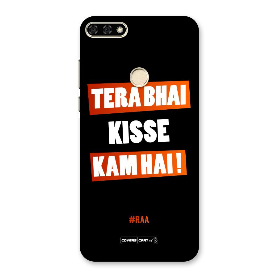 Tera Bhai Kisse Kam Hai Back Case for Honor 7A