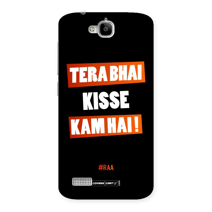 Tera Bhai Kisse Kam Hai Back Case for Honor Holly