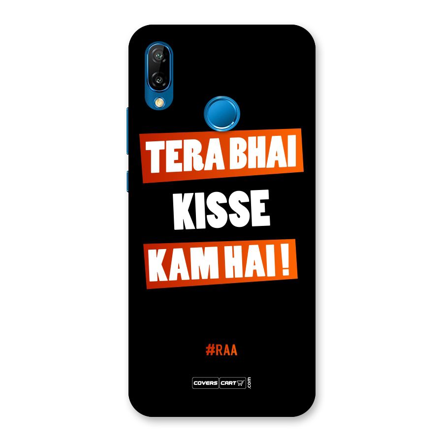 Tera Bhai Kisse Kam Hai Back Case for Huawei P20 Lite