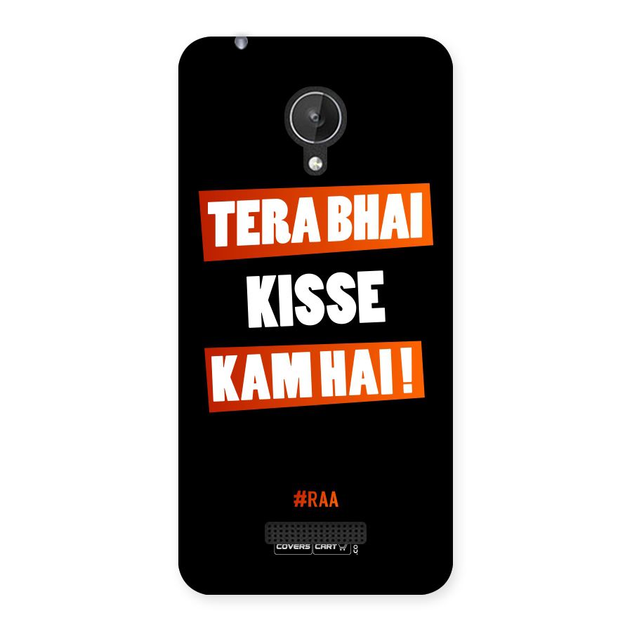 Tera Bhai Kisse Kam Hai Back Case for Micromax Canvas Spark Q380