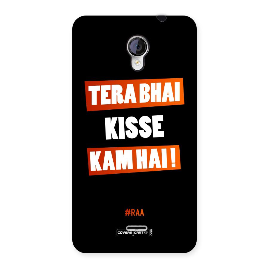 Tera Bhai Kisse Kam Hai Back Case for Micromax Unite 2 A106