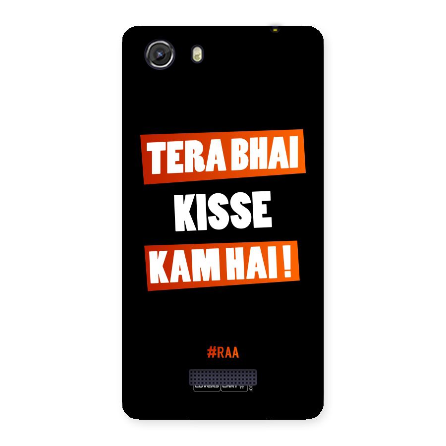 Tera Bhai Kisse Kam Hai Back Case for Micromax Unite 3