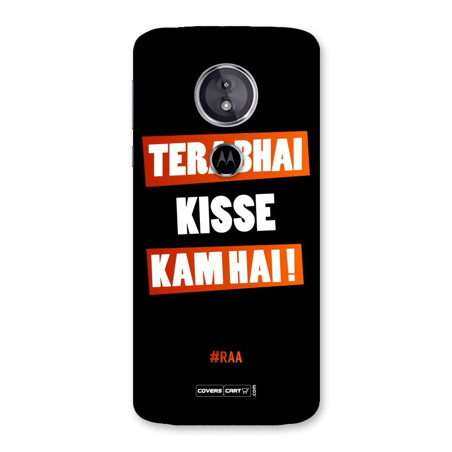 Tera Bhai Kisse Kam Hai Back Case for Moto E5