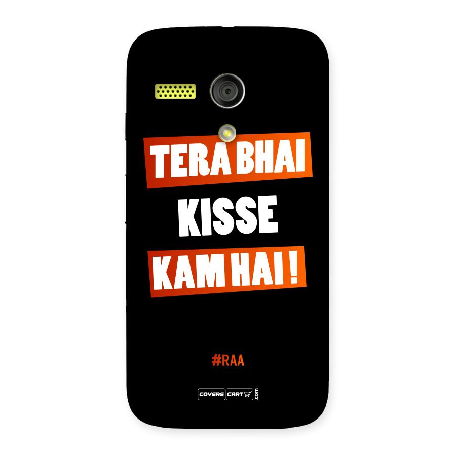 Tera Bhai Kisse Kam Hai Back Case for Moto G