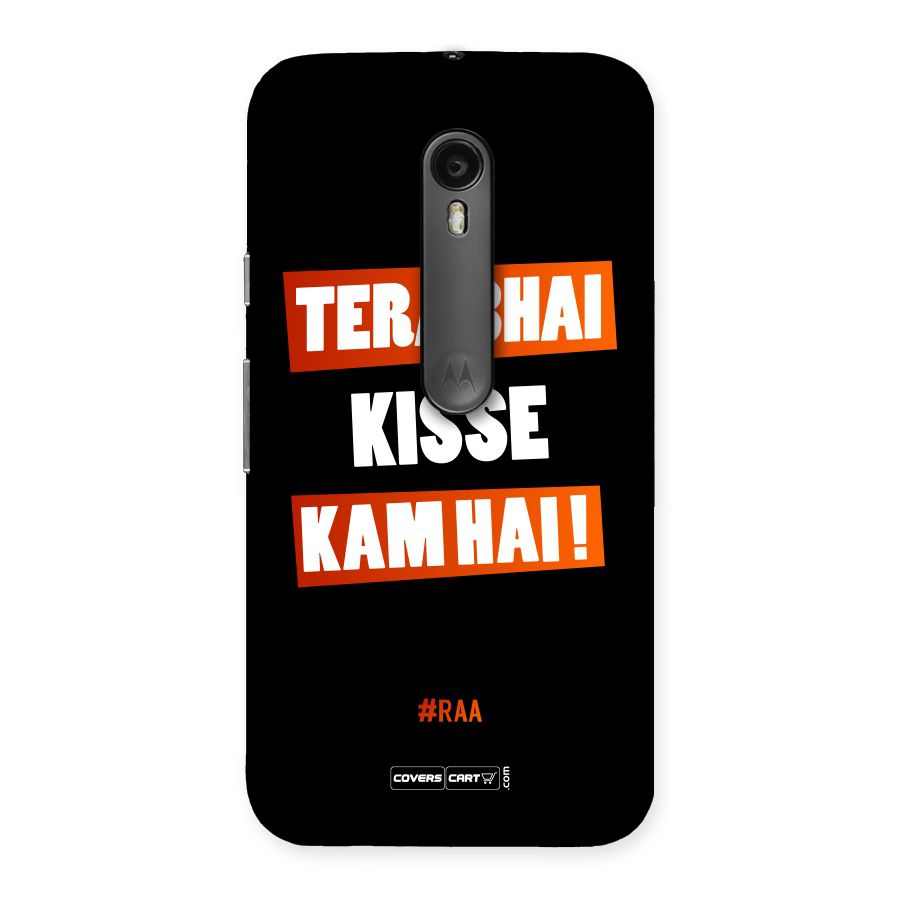 Tera Bhai Kisse Kam Hai Back Case for Moto G Turbo