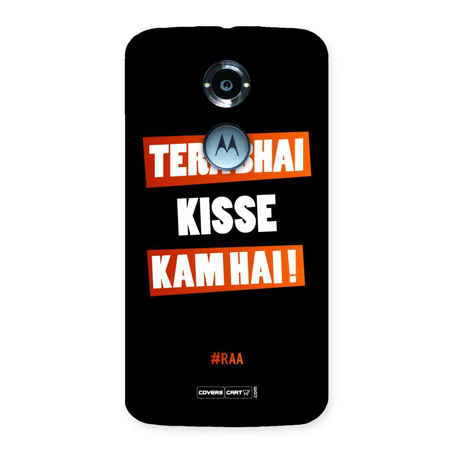 Tera Bhai Kisse Kam Hai Back Case for Moto X 2nd Gen