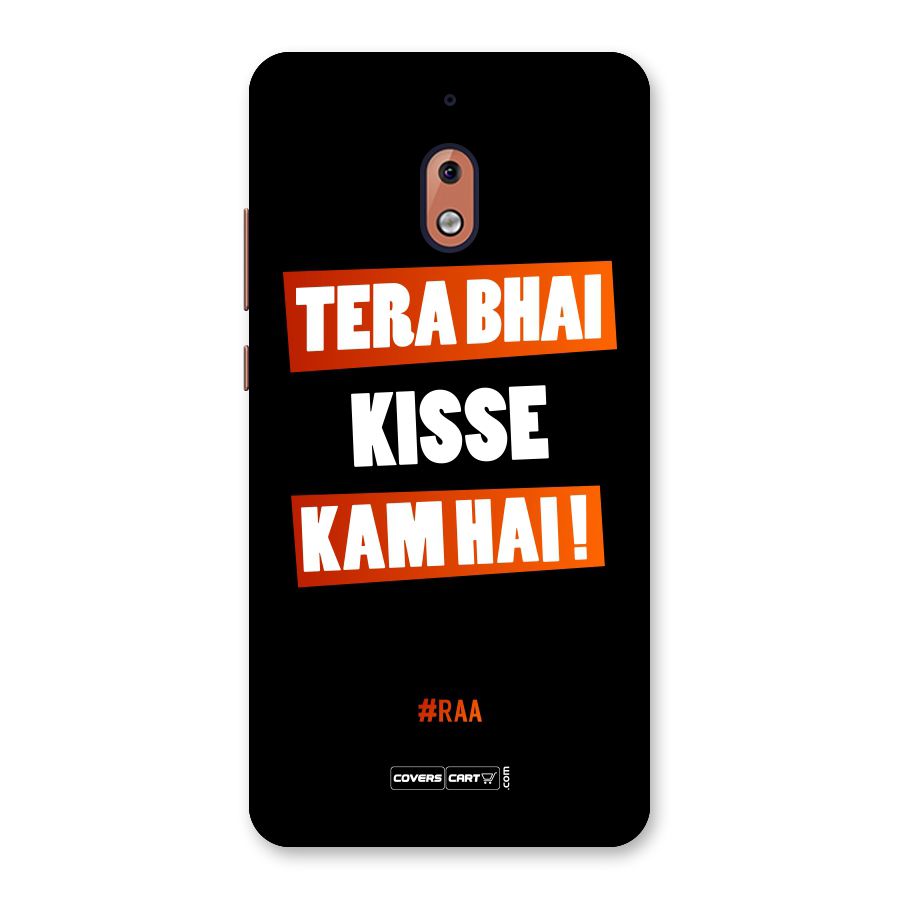 Tera Bhai Kisse Kam Hai Back Case for Nokia 2.1