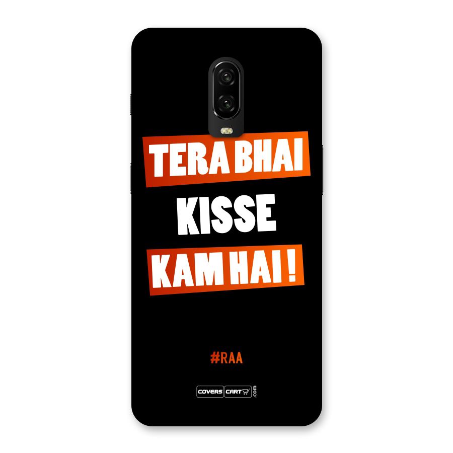 Tera Bhai Kisse Kam Hai Back Case for OnePlus 6T
