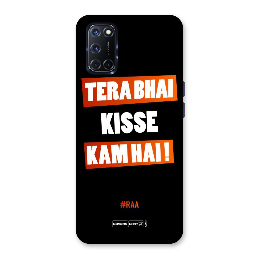 Tera Bhai Kisse Kam Hai Back Case for Oppo A52