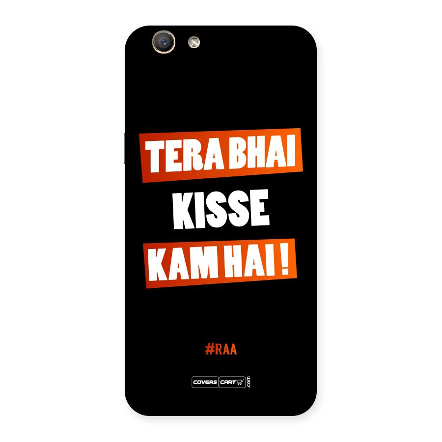 Tera Bhai Kisse Kam Hai Back Case for Oppo A59