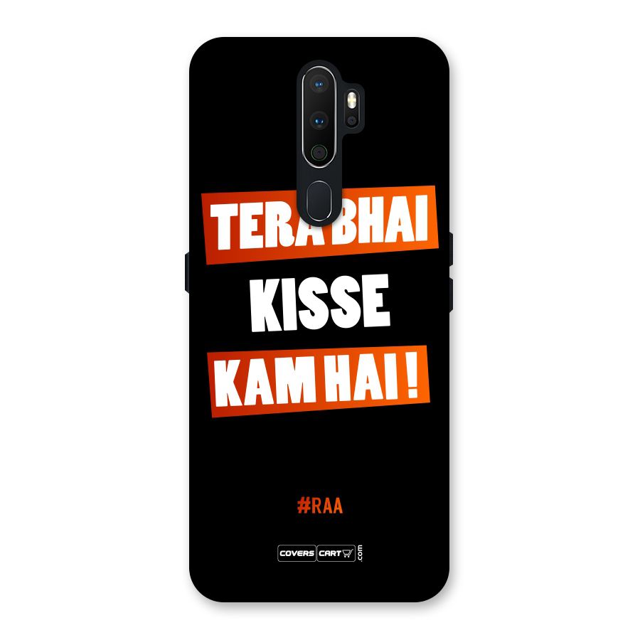 Tera Bhai Kisse Kam Hai Back Case for Oppo A5 (2020)