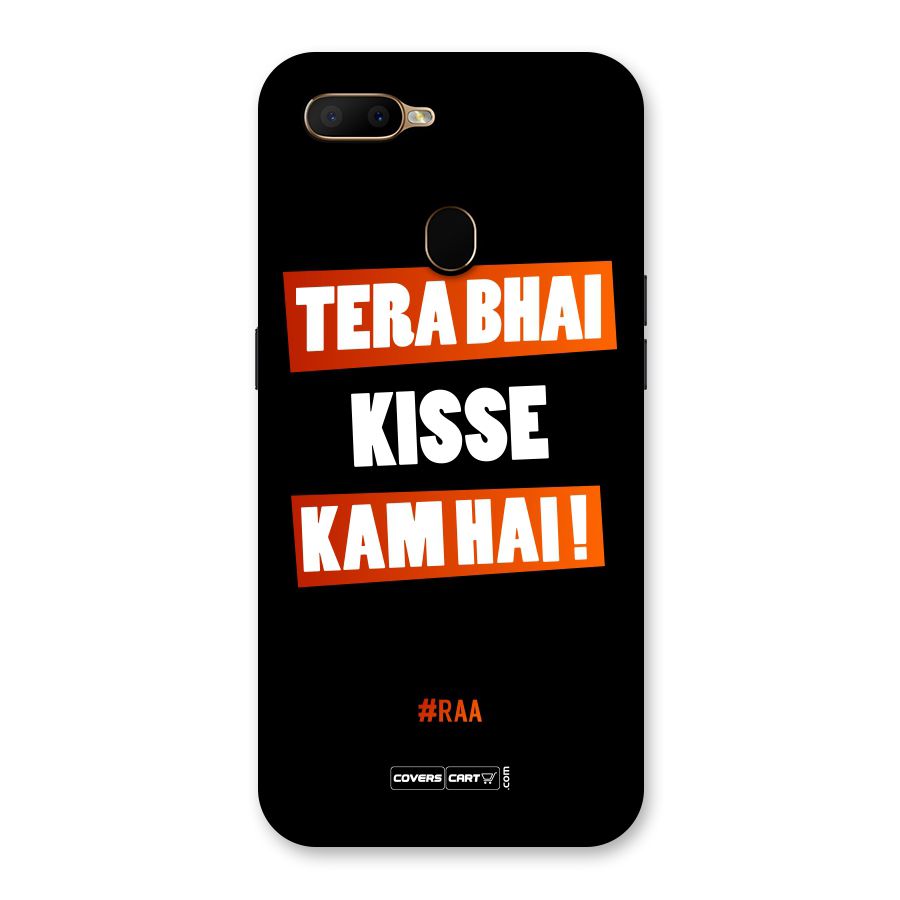Tera Bhai Kisse Kam Hai Back Case for Oppo A5s
