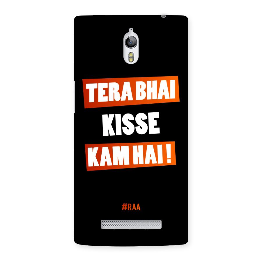 Tera Bhai Kisse Kam Hai Back Case for Oppo Find 7