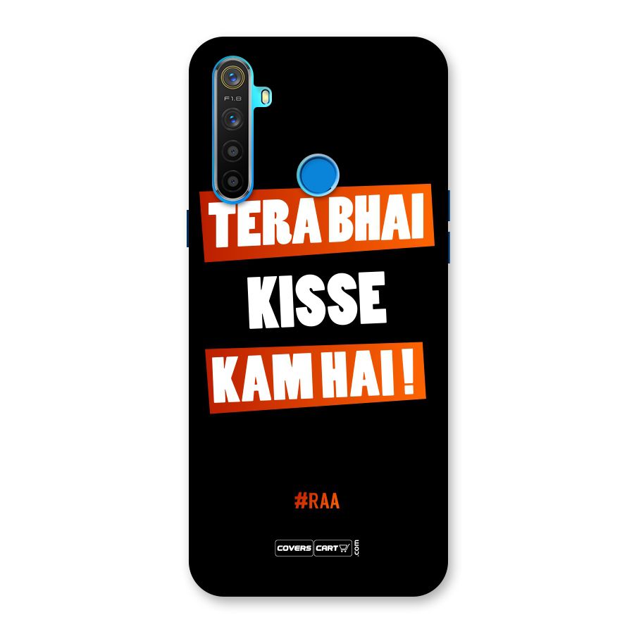 Tera Bhai Kisse Kam Hai Back Case for Realme 5