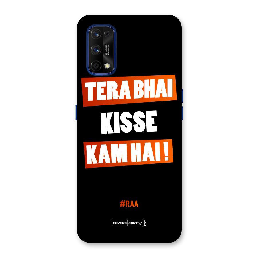Tera Bhai Kisse Kam Hai Back Case for Realme 7 Pro