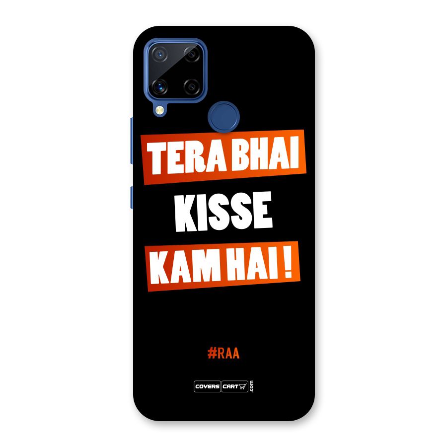 Tera Bhai Kisse Kam Hai Back Case for Realme C12