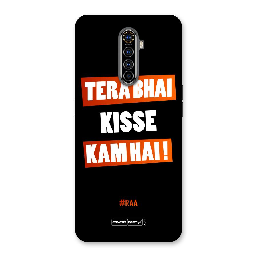 Tera Bhai Kisse Kam Hai Back Case for Realme X2 Pro