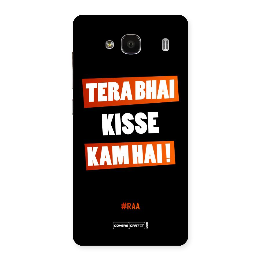Tera Bhai Kisse Kam Hai Back Case for Redmi 2