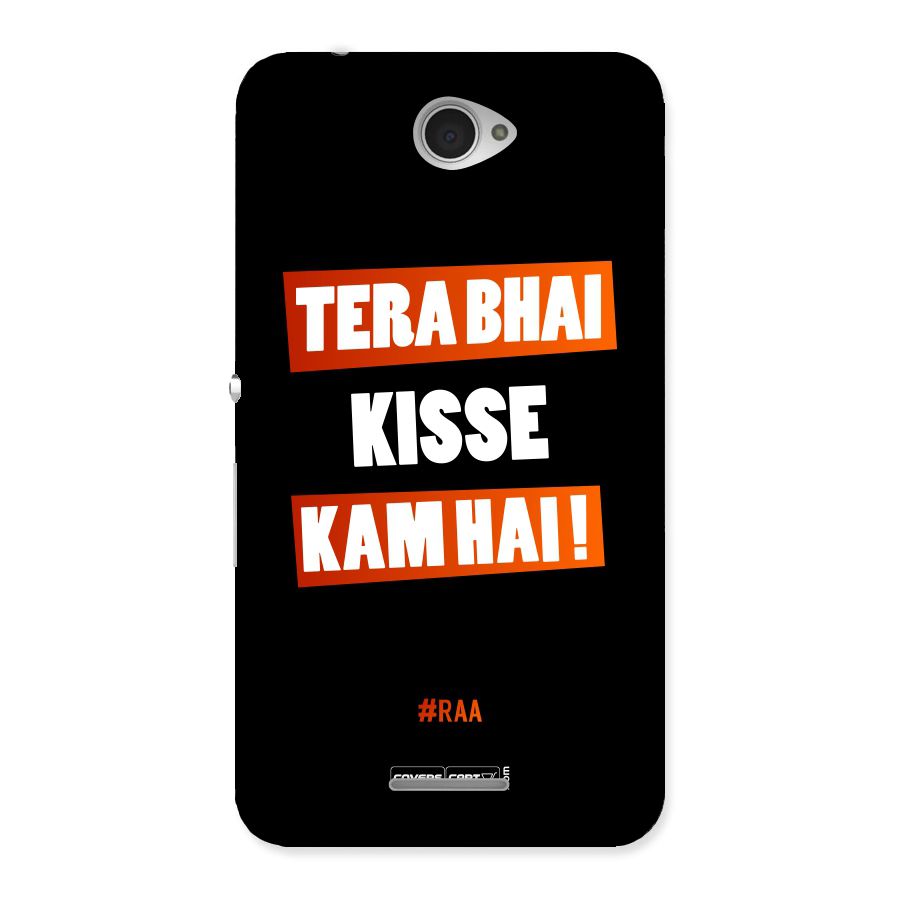 Tera Bhai Kisse Kam Hai Back Case for Sony Xperia E4