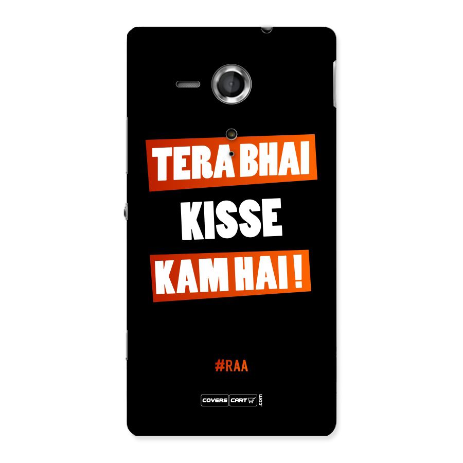 Tera Bhai Kisse Kam Hai Back Case for Sony Xperia SP