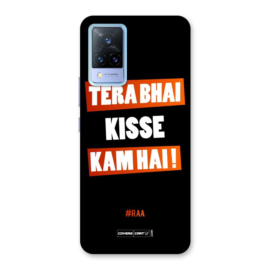 Tera Bhai Kisse Kam Hai Back Case for Vivo V21 5G