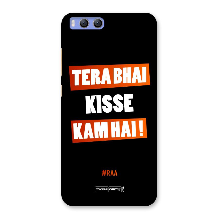 Tera Bhai Kisse Kam Hai Back Case for Xiaomi Mi 6