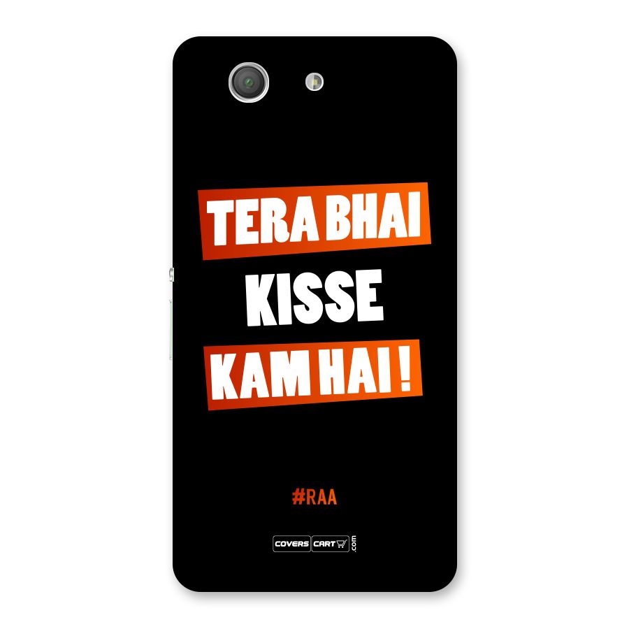 Tera Bhai Kisse Kam Hai Back Case for Xperia Z3 Compact